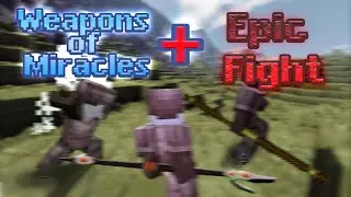 Epic Fight + Weapons of Miracles mod in Minecraft ! ! !