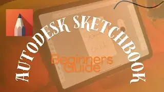 Sketchbook App Tutorial (Beginner Guide for Digital Artists) 