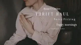June Vlog/ Home and Clothes Trift Haul, Berry Picking, Foggy Sunrise, Baking