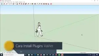 Cara install Plugins SketchUp dengan format file .Rb dan .Rbs