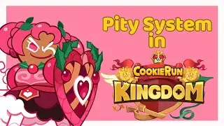 HOW THE PITY SYSTEM WORKS IN COOKIE RUN KINGDOM 2023