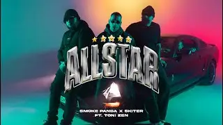 SKITER & SMOKE PANDA ft. TONI ZEN — ALL STAR 🌟 (Official Video)