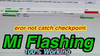 Eror not catch checkpoint problem solve% | mi flashing eror | eror mi software problem | 