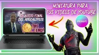CREAR MINIATURAS PARA VÍDEOS DE YOUTUBE CON PICSART EN ANDROID Y EN COMPUTADORA