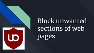 Block unwanted sections of web pages
