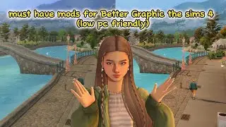 TOP 5 MODS you need and TIPS for better graphics in the sims 4