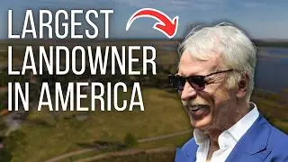 Why is this Billionaire Buying so Much Land?