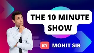 THE 10 MINUTE SHOW|| ENGLISH || MOHIT SIR|| ENGLISH GRAMMAR||
