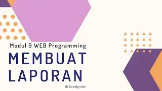 Modul 9 WEB Programming - Laporan Sederhana & Periode || Annisa Ardillah