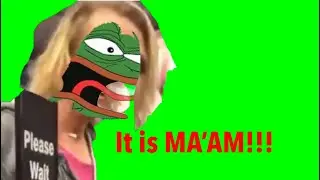 EXCUSE ME IT IS MA'AM meme