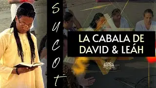 SUKOT || DÍA 7 || LA CABALA DE DAVID & LEÁH || ANDONI WEIR