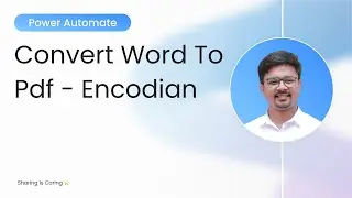 Convert Word to PDF in Power Automate (Fast & Easy Encodian Method)