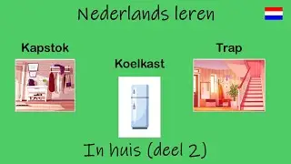 Nederlands leren; In huis (deel 2). (Les 92)