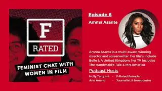 F-Rated Podcast Ep 6 Amma Asante - part 1