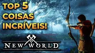 NEW WORLD VALE A PENA? Top 5 coisas que me surpreenderam no jogo!