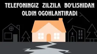 AJOYIB ENDI TELEFONINGIZ ZILZILA BO'LISHIDAN OLDIN SIZNI OGOHLANTIRADI.