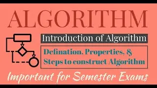 02. Introduction of Algorithm | Definition, Properties, & Steps to construct Algorithm | GATE, NET