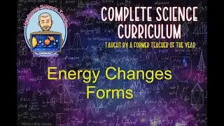 Energy Changes Forms