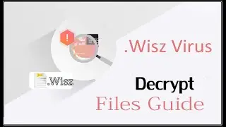 Wisz virus How to recover Wisz (ransomware) files, Decrypt .wisz files
