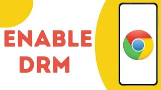 How To Enable DRM On Chrome Mobile ?