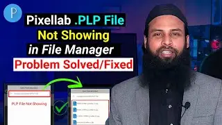 Pixellab plp file not showing in file manager। PixelLab PLP File Add Problem। Pixellab Problem Fixed
