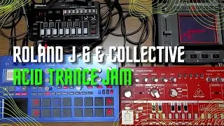 Roland J-6 First jam - with electrib2, KAOSS PAD & TD-3 - PLAYING ACID TRANCE