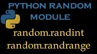 Python Random Module  2 # random.randint()  &  random.randrange()