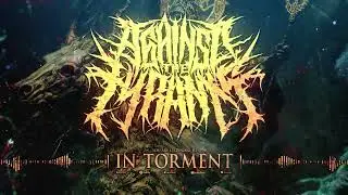 Against the Tyrants - In Torment (OFFICIAL LYRIC VIDEO)