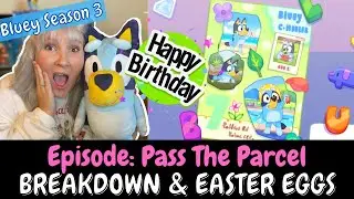 Bluey Season 3 BREAKDOWN & EASTER EGGS: Episode 13 PASS THE PARCEL Review (Happy 7th Birthday Party)