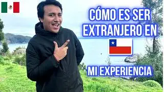 ¿Cómo es ser EXTRANJERO EN CHILE? | Mí experiencia