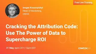 Cracking the Attribution Code: Use The Power of Data to Supercharge ROI