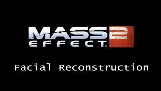 Mass Effect 2 HQ Music - Facial Reconstruction