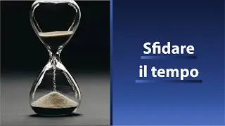 Sfidare il tempo - di Riccardo - Storie in Collaborazione
