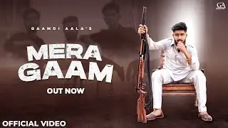 MERA GAAM (Official Video) | Gaamdi Aala | New Haryanvi Song 2022