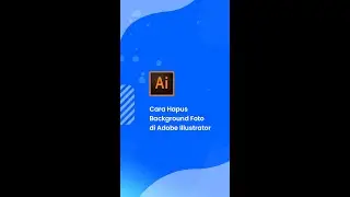 Cara Hapus Background Foto di Adobe Illustrator 