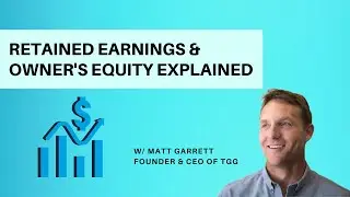 Retained Earnings & Owner's Equity Explained