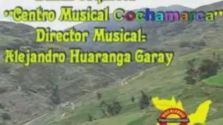 Banda Centro Musica Cochamarca - Mi primer amor - Amor Choracino
