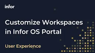 How to Customize your Workspace in Infor OS Portal