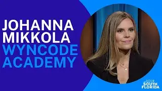 Johanna Mikkola on Wyncode Academy and Emerging Entrepreneuers  |  Your South Florida