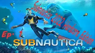 Subnautica - 2022 Hardcore Playthrough - Pt. 1