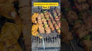 Desi barbecue hits different - Part 2