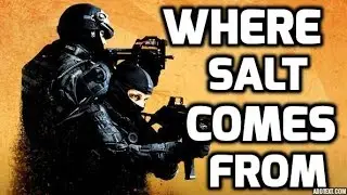 CS:GO - Where Salt Comes From
