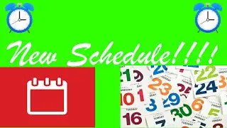 New Schedule!!!!
