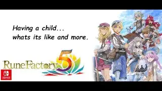 Having a Child in rune factory 5 and whats its like..