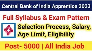 Central Bank of India Apprentice Recruitment 2023 |Syllabus, Exam Pattern|Age Limit, Salary