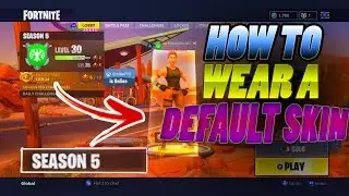 How to Switch to a Default Skin in Fortnite Season 5 (EASY)