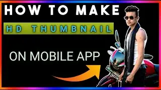 HOW TO MAKE HD THUMBNAIL ON MOBILE | THUMBNAIL YOUTUBE PAR KAISE BANAYE | PIXELLAB ON ANDROID MOBILE