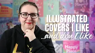 Illustrated Covers I Like... and Don't Like!