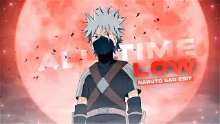 All Time Low - Naruto Sad vibe Edit