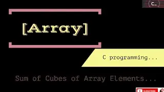 Sum of Cubes of Array Elements || c programming 🔥
